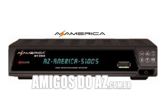 Atualização Azamerica S1005 HD Nova V1.09.19985 – 17/10/2018 ( ESTA ATUALIZAÇÃO E DESTINADA PARA SERVIDOR C S )