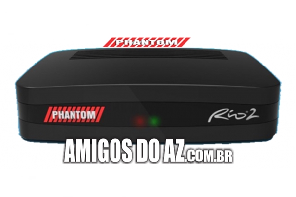 Atualização Phantom Rio 2 – 29/10/2024