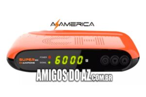 Atualização Azamerica CH Super GX V1.57 – 06/08/2025